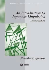 An Introduction to Japanese Linguistics; Natsuko Tsujimura; 2006