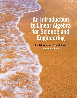 An introduction to linear algebra for science and engineering; Daniel Norman; 2012