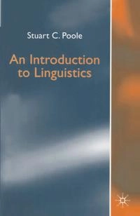 An introduction to linguistics; Stuart C. Poole; 1999