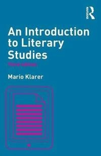 An introduction to literary studies; Mario Klarer; 2013
