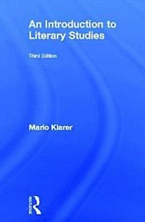 An introduction to literary studies; Mario Klarer; 2013