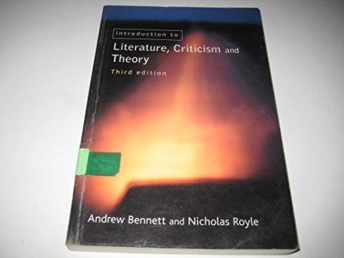 An introduction to literature, criticism and theory; Andrew Bennett; 2004