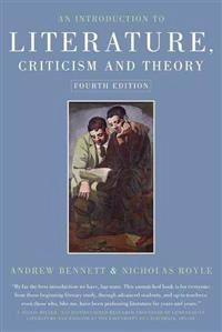 An introduction to literature, criticism and theory; Andrew Bennett; 2009