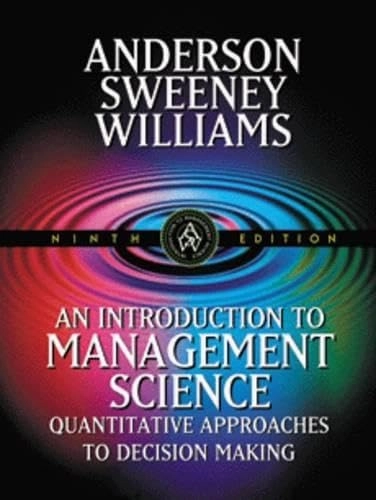 An introduction to management science : quantitative approaches to decision making; David Ray Anderson; 2000