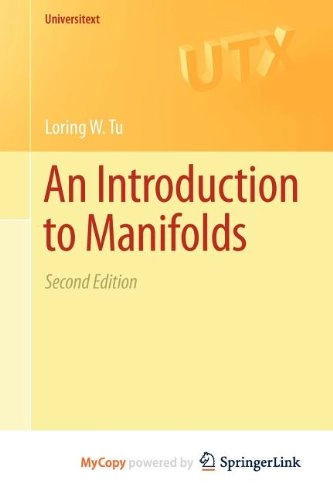 An Introduction to Manifolds; Loring W. Tu; 2011