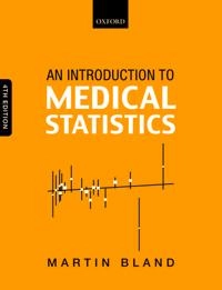 An Introduction to medical statistics; Martin Bland; 2015