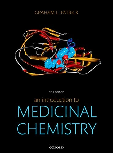 An introduction to medicinal chemistry; Graham L. Patrick; 2013