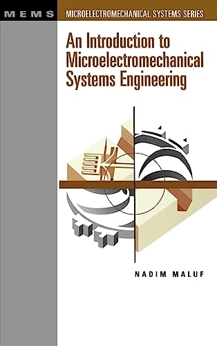 An introduction to microelectromechanical systems engineering; Nadim Maluf; 2000