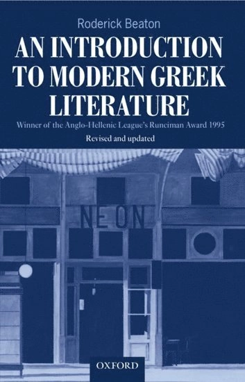 An introduction to modern Greek literature; Roderick Beaton; 1999