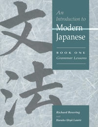 An introduction to modern Japanese.: (Grammar lessons) [Elektronisk resurs]; Richard John Bowring, Haruko Uryu Laurie; 2004