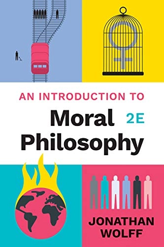 An introduction to moral philosophy; Jonathan Wolff; 2021