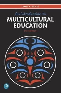 An introduction to multicultural education; James A. Banks; 2019