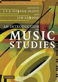 An introduction to music studies; J P E Harper-Scott, Jim Samson; 2009
