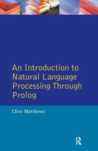 An introduction to natural language processing through Prolog; Clive Matthews; 1998