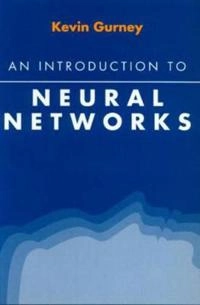 An introduction to neural networks; Kevin Gurney; 1997