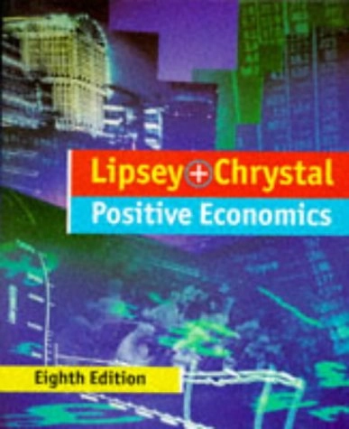 An introduction to positive economics; Richard G. Lipsey; 1995