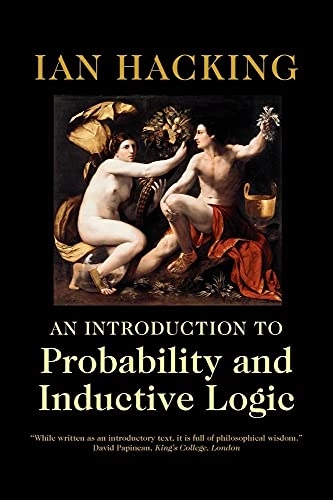 An introduction to probability and inductive logic; Ian Hacking; 2001
