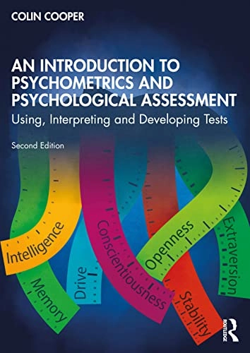 An introduction to psychometrics and psychological assessment : using, interpreting and developing tests; Colin Cooper; 2023