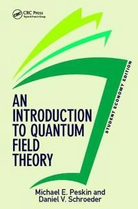 An Introduction to quantum field theory; Michael Edward Peskin; 2016