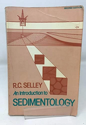 An introduction to sedimentology; Richard C. Selley; 1982