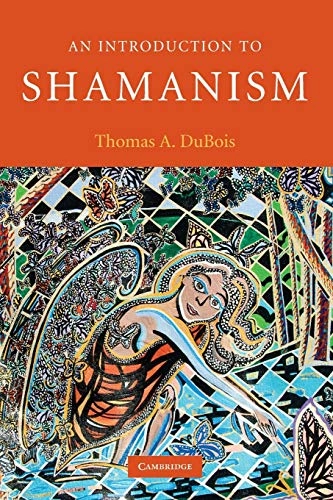 An introduction to shamanism; DuBois; 2009