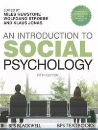 An Introduction to Social Psychology; Miles Hewstone, Wolfgang Stroebe, Klaus Jonas, British Psychological Society.; 2012