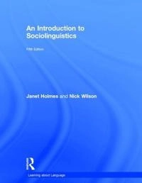 An introduction to sociolinguistics; Janet Holmes; 2017