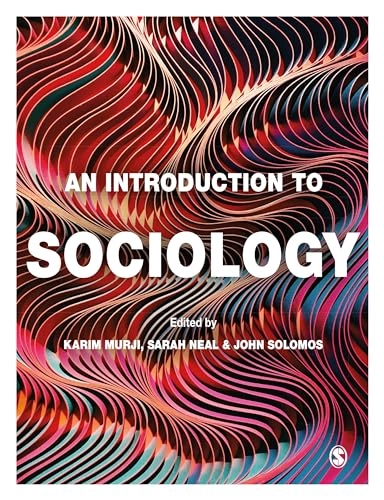 An introduction to sociology; Karim Murji, Sarah Neal, John Solomos; 2022