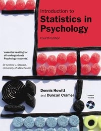 An introduction to statistics in psychology; Dennis Howitt; 2008
