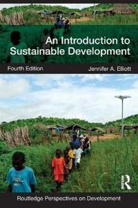 An introduction to sustainable development; Jennifer A. Elliott; 2013