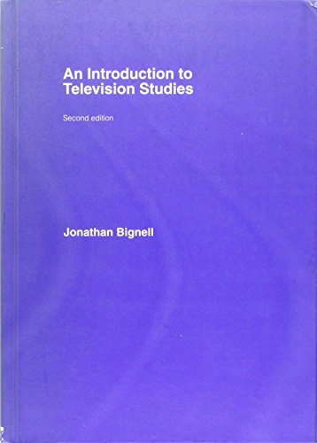 An introduction to television studies; Jonathan Bignell; 2007
