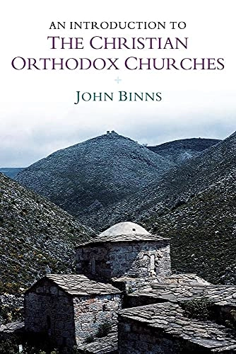 An introduction to the Christian Orthodox churches; John Binns; 2002
