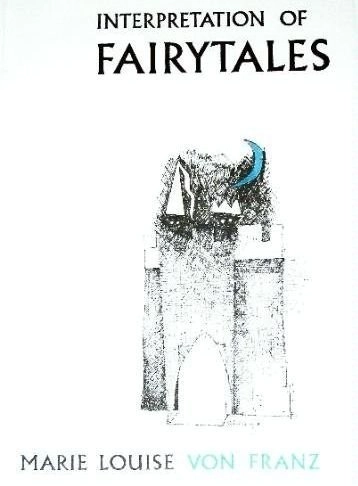 An introduction to the interpretation of fairy tales; Marie-Louise von Franz; 1978