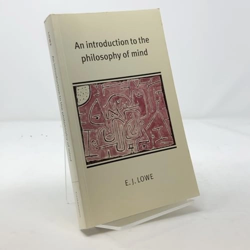 An introduction to the philosophy of mind; Lowe; 2000