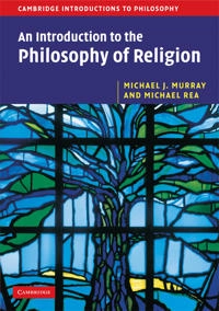An introduction to the philosophy of religion; Michael J. Murray; 2008