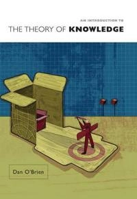 An Introduction to the Theory of Knowledge; Dan O'Brien; 2006