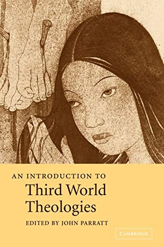 An introduction to Third World theologies; John Parratt; 2004