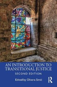 An introduction to transitional justice; Olivera Simić; 2021