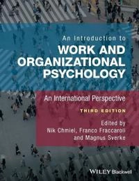 An Introduction to Work and Organizational Psychology; Nik Chmiel; 2017
