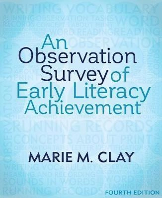 An Observation Survey of Early Literacy Achievement ; Marie M Clay; 2019