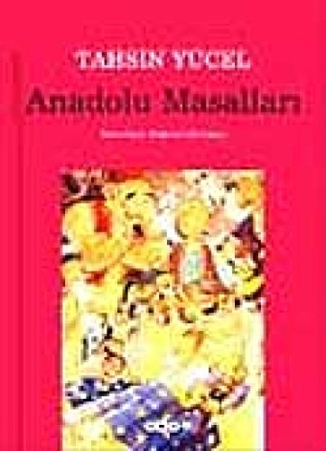 Anadolu Masalları; Tahsin Yücel; 2003