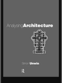 Analysing architecture; Simon Unwin; 1997