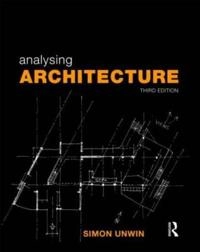 Analysing architecture; Simon Unwin; 2009