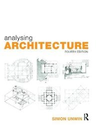 Analysing architecture; Simon Unwin; 2014