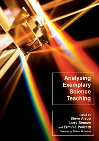 Analysing exemplary science teaching; Steve Alsop, Larry Bencze, Erminia Pedretti; 2005