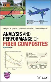 Analysis and Performance of Fiber Composites; Bhagwan D. Agarwal, Lawrence J. Broutman; 2017