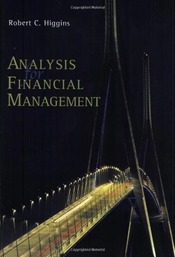 Analysis for Financial Management; Robert C. Higgins; 2003