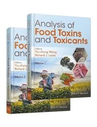Analysis of Food Toxins and Toxicants; Yiu-Chung Wong, Richard J. Lewis; 2017