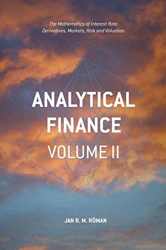 Analytical Finance: Volume II; Jan R M Röman; 2017