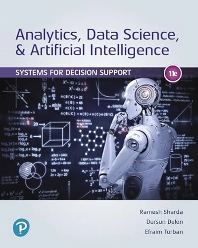 Analytics, data science, & artificial intelligence : systems for decision support; Ramesh Sharda; 2020